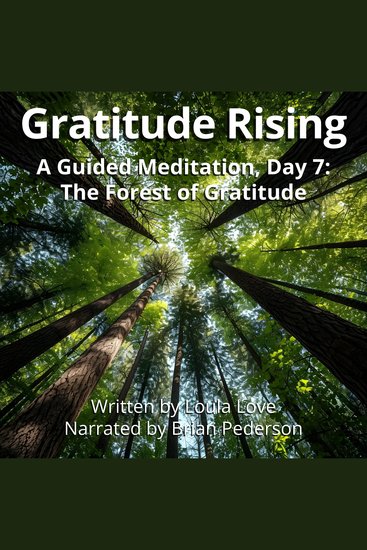 Gratitude Rising Day 7: A Guided Meditation - The Forest of Gratitude - cover