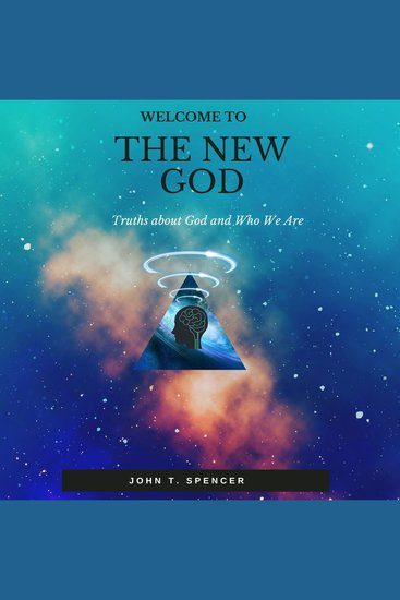 Welcome to The New God - Truths about God and Who We Are - cover