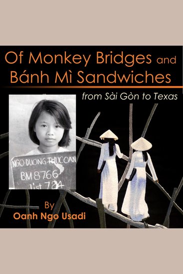 Of Monkey Bridges and Bánh Mì Sandwiches - From Saigon to Texas - cover
