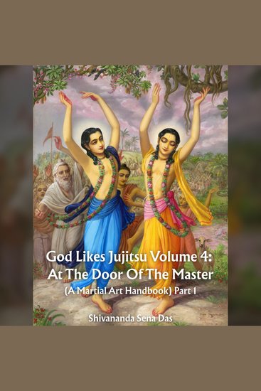 God Likes Jujitsu Volume 4: At The Door Of The Master - (A Martial Art Handbook) Part 1 - cover