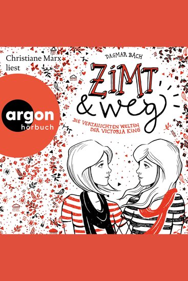 Zimt und weg - Zimt - Die vertauschten Welten der Victoria King (Autorisierte Lesefassung) - cover