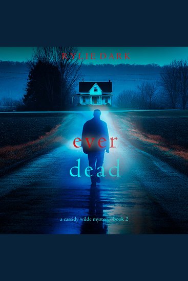 Ever Dead (A Cassidy Wilde FBI Suspense Thriller—Book Two) - cover