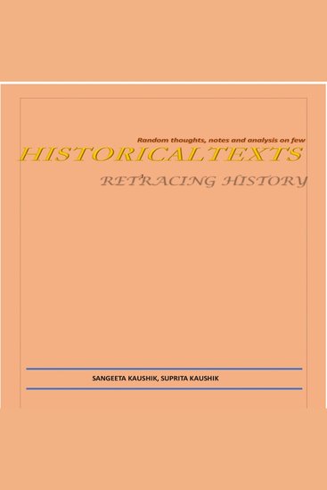 Random thoughts notes and analysis on few HISTORICAL TEXTS - RETRACING HISTORY - cover