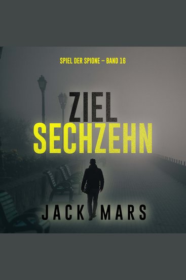 Ziel Sechzehn (Spiel der Spione – Band 16) - Erzählerstimme digital synthetisiert - cover