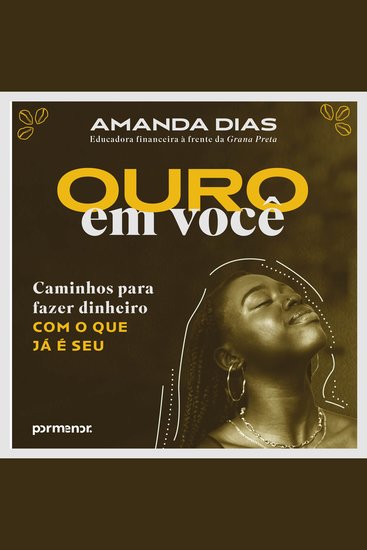Ouro em você - Caminhos para fazer dinheiro com o que já é seu - cover