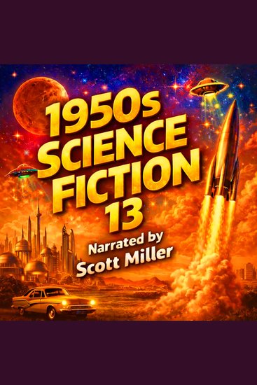 1950s Science Fiction 13 - 27 Science Fiction Short Stories From the 1950s - Alien Visitors Martian Adventures And Strange Discoveries From 1950s Science Fiction - cover
