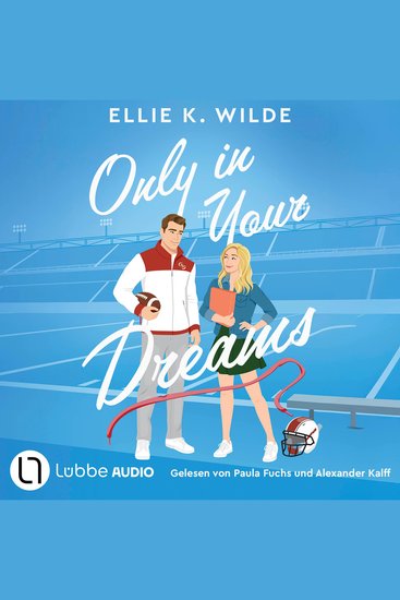 Only in Your Dreams - Oakwood Bay Romances Teil 1 (Ungekürzt) - cover