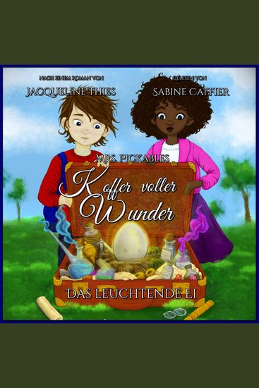 Mrs Pickables Koffer voller Wunder - Das leuchtende Ei (ungekürzt) - cover