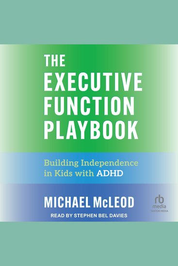 The Executive Function Playbook - Building Independence in Kids with ADHD - cover