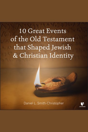 10 Great Events of the Old Testament that Shaped Jewish and Christian Identity - cover