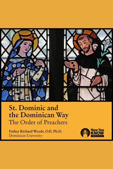 St Dominic and the Dominican Way: The Order of Preachers - cover