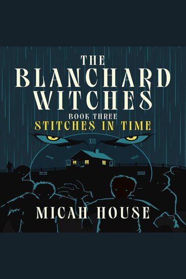Blanchard Witches Book 3 The: Stitches in Time - cover