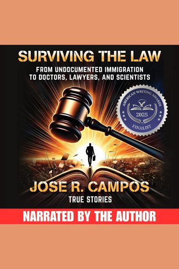 Surviving The Law - From Undocumented Immigration to Doctors Lawyers and Scientists - cover