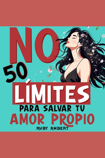 NO: 50 límites para salvar tu amor propio - Recupera tu equilibrio emocional fortalece tu autoestima y construye relaciones saludables - cover