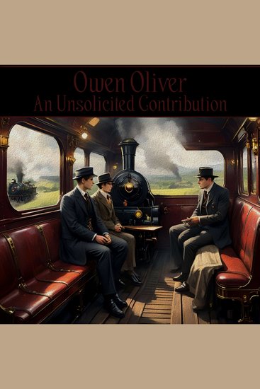 Unsolicited Contribution An - A vicar is mistaken for a boxer in this comic tale set on a train - cover