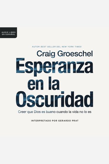 Esperanza en la oscuridad - Creer que Dios es bueno cuando la vida no lo es - cover