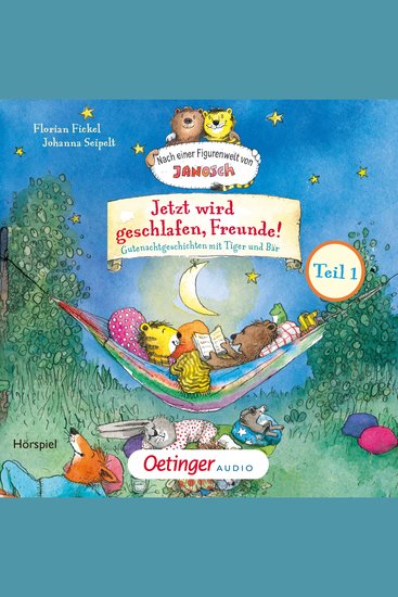 Nach einer Figurenwelt von Janosch Jetzt wird geschlafen Freunde! Teil 1 - Gutenachtgeschichten mit Tiger und Bär - cover