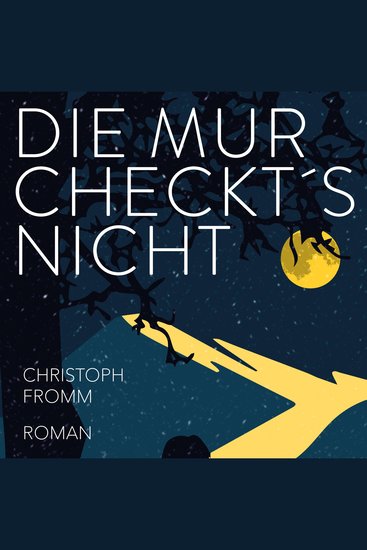 Die Mur checkt's nicht - Ein Coming-of-Age Roman der besonderen Art - cover