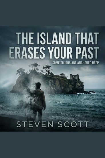 The Island That Erases Your Past - Some Truths Are Anchored Deep - cover