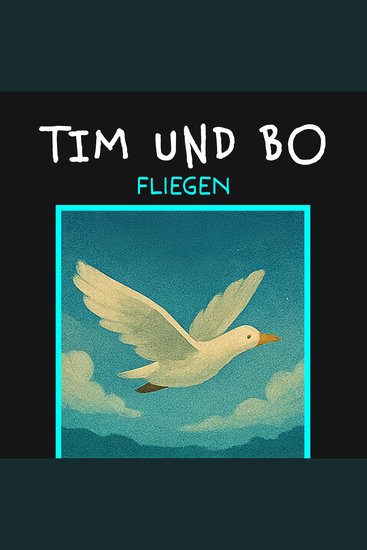 Fliegen - Tim und Bo Band 2 (ungekürzt) - cover