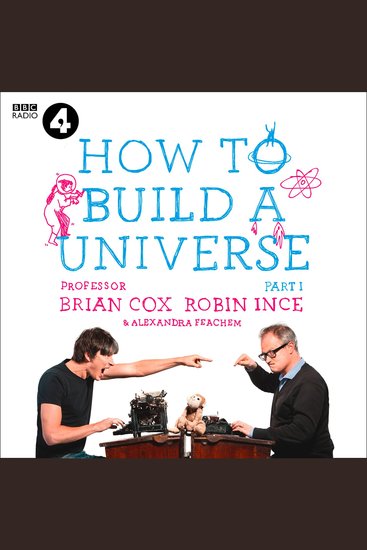 The Infinite Monkey Cage – How to Build a Universe - cover