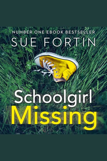 Schoolgirl Missing: Discover the secrets of family life in the most gripping page-turner of the year! - cover