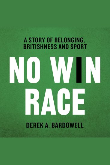 No Win Race: A Story of Belonging Britishness and Sport - cover