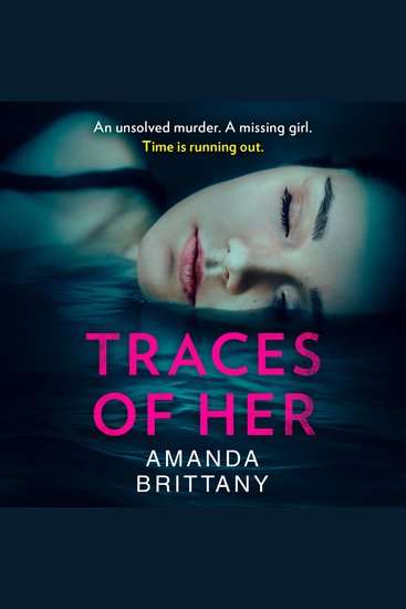 Traces of Her: An utterly gripping psychological thriller with a twist you'll never see coming - cover