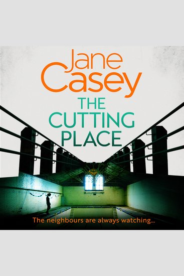 Cutting Place The: The gripping crime suspense detective thriller from the Top Ten Sunday Times bestselling author (Maeve Kerrigan Book 9) - cover