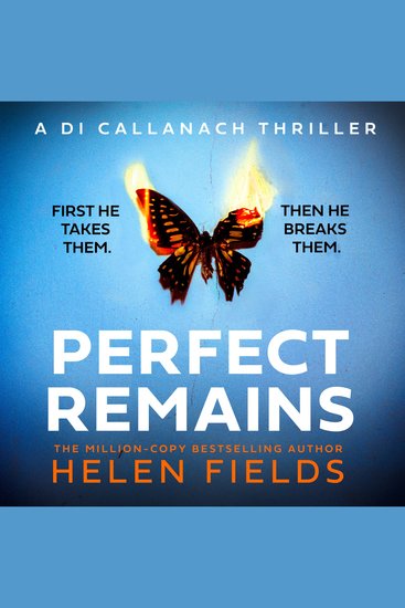 Perfect Remains: A gripping crime thriller that will leave you breathless (A DI Callanach Thriller Book 1) - cover