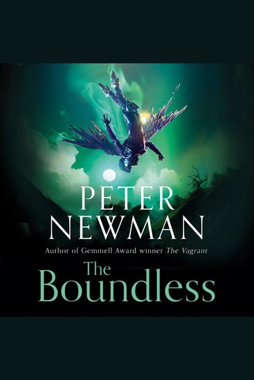 Boundless The: Epic fantasy adventure from the award-winning author of THE VAGRANT (The Deathless Trilogy Book 3) - cover