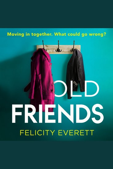Old Friends: The most captivating domestic drama from the author of The Move and The People at Number 9 - cover
