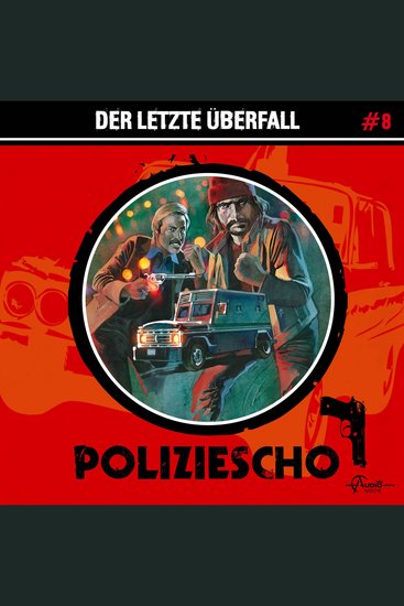 Poliziescho Folge 8: Der letzte Überfall (ungekürzt) - cover
