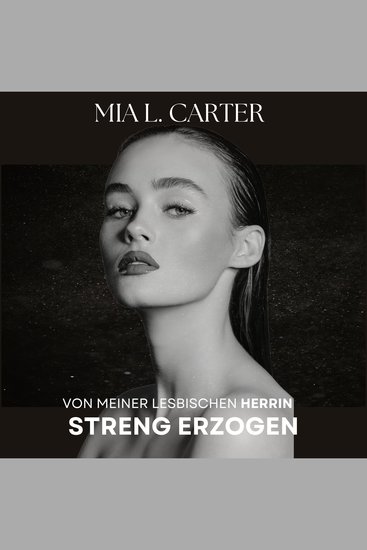 Von meiner lesbischen Herrin streng erzogen - Lesbische Dominanz und Erziehung – erotische Geschichte ab 18 Jahren - cover