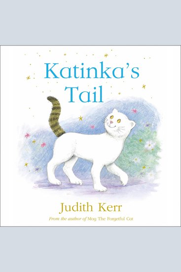 Katinka’s Tail: The classic children’s book from the author of The Tiger Who Came To Tea - cover