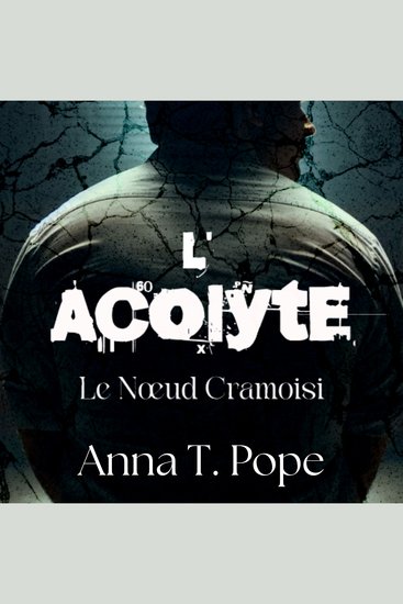 L’Acolyte - Une romance MM sombre à combustion lente avec une différence d'âge et une forte dose de BDSM - cover