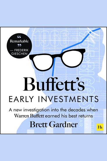Buffett's Early Investments - A new investigation into the decades when Warren Buffett earned his best returns - cover