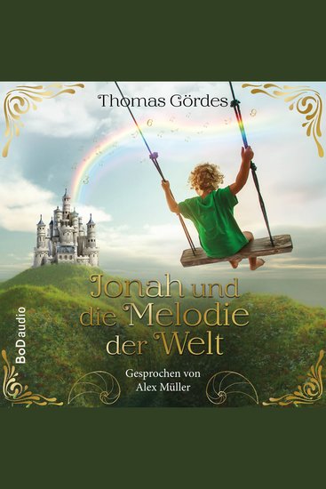 Jonah und die Melodie der Welt - Ein poetisches MINT-Abenteuer über Zahlen Frequenzen und die Magie des Wissens (Ungekürzt) - cover