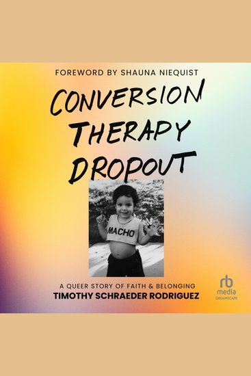 Conversion Therapy Dropout - A Queer Story of Faith and Belonging - cover