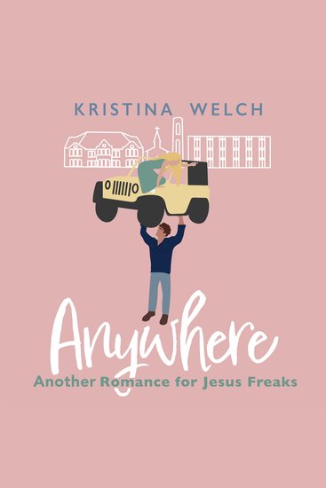 Anywhere - Another Romance for Jesus Freaks - cover