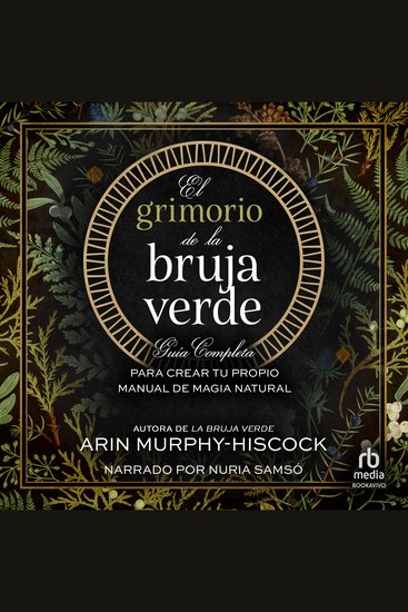 El grimorio de la bruja verde - Guía completa para crear tu propio manual de magia natural - cover