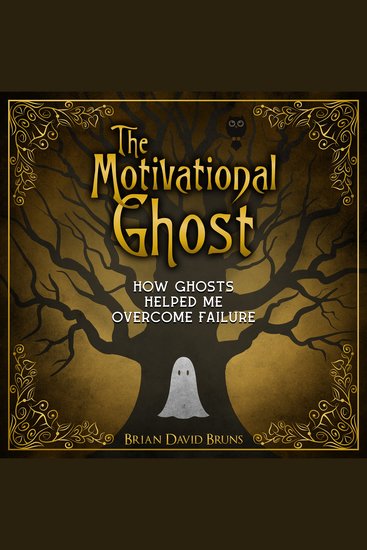 The Motivational Ghost - How Ghosts Helped Me Overcome Failure - cover
