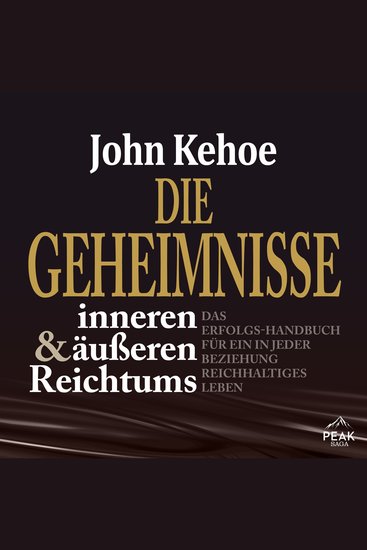 Die Geheimnisse inneren und äußeren Reichtums Das Erfolgs-Handbuch für ein in jeder Beziehung reich - cover