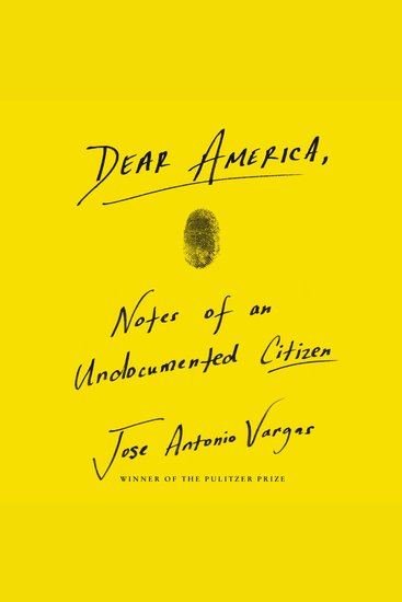 Dear America - Notes of an Undocumented Citizen - cover