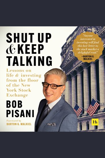 Shut Up and Keep Talking - Lessons on Life and Investing from the Floor of the New York Stock Exchange - cover