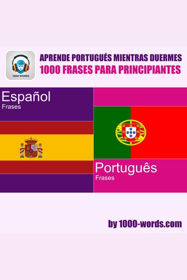 Aprende portugués mientras duermes – 1000 frases para principiantes - 1000 frases para principiantes - cover
