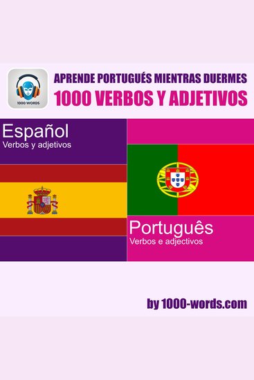 Aprende portugués mientras duermes – 1000 verbos y adjetivos - 1000 verbos y adjetivos - cover