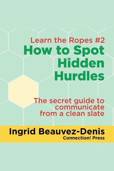 How to Spot Hidden Hurdles - The secret guide to communicate from a clean slate - cover
