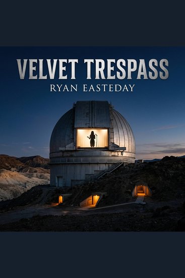 Velvet Trespass - A tense acoustic game of obsession control and the intoxicating danger of being truly heard - cover