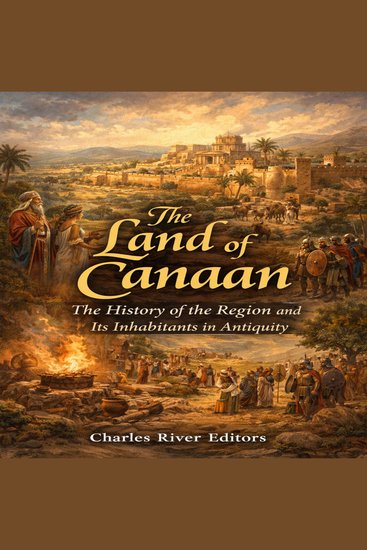 Land of Canaan The: The History of the Region and Its Inhabitants in Antiquity - cover